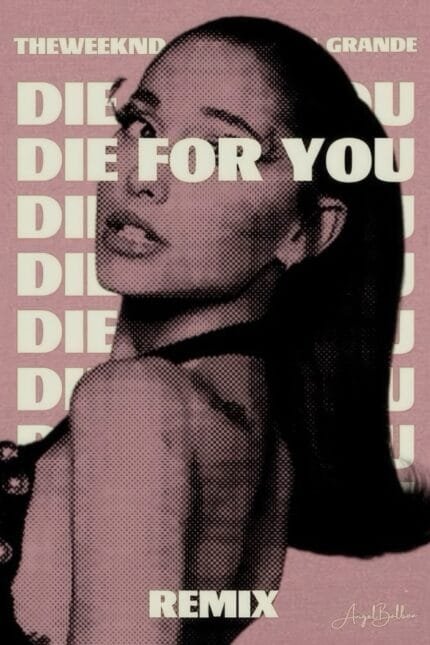 Ariana Grande – “Die for You”