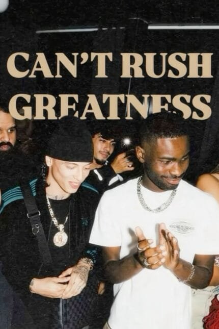 Central Cee & Dave - “CAN’T RUSH GREATNESS”