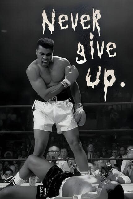 Muhammad Ali Never Give Up