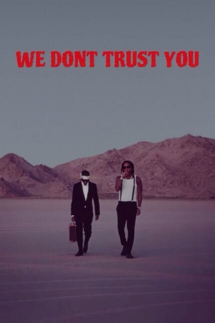 Future & Metro Boomin – „We Don’t Trust You”
