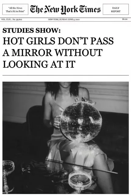 Hot Girls Don't Pass A Mirror Without Looking At It