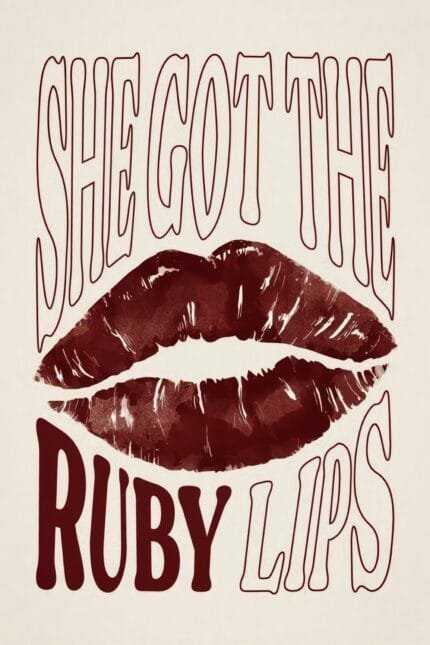 She Got The Ruby Lips