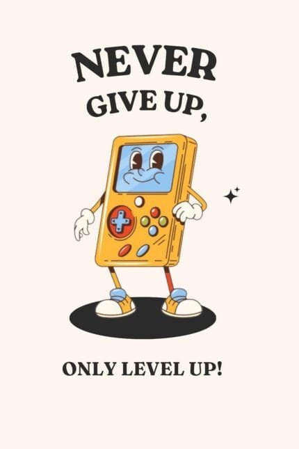 Never Give Up Level Up