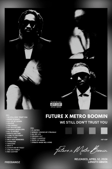 Future x Metro Boomin – “We Still Don’t Trust You”